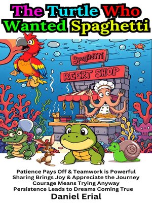 cover image of The Turtle Who Wanted Spaghetti